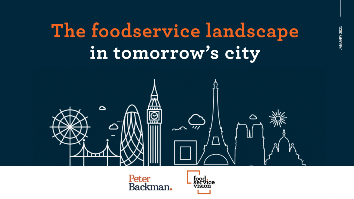 THE FOODSERVICE LANDSCAPE IN TOMORROW’S CITY